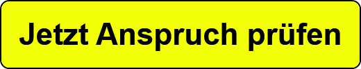 Jetzt Anspruch prüfen